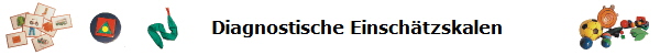 Diagnostische Einschtzskalen zur Beurteilung des Entwicklungsstands und der Schulfhigkeit